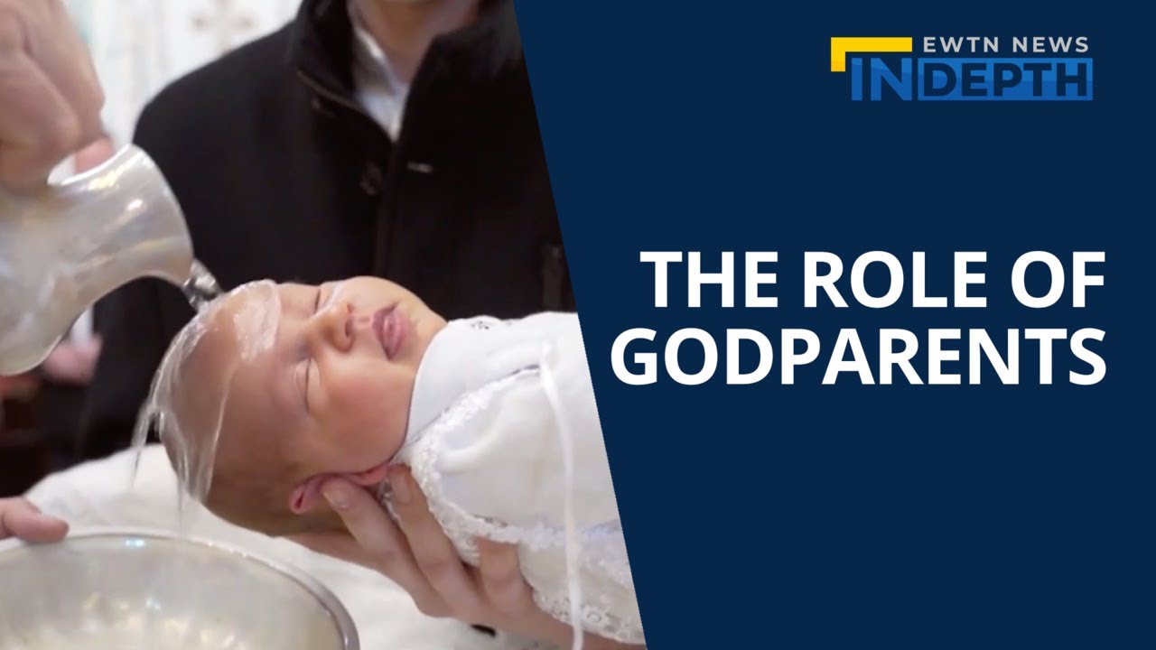 The Important Role of Godparents in Spiritual Growth | EWTN News In Depth April 1, 2022