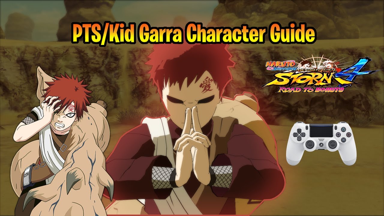 Naruto Storm 4: PTS/Kid Garra Guide