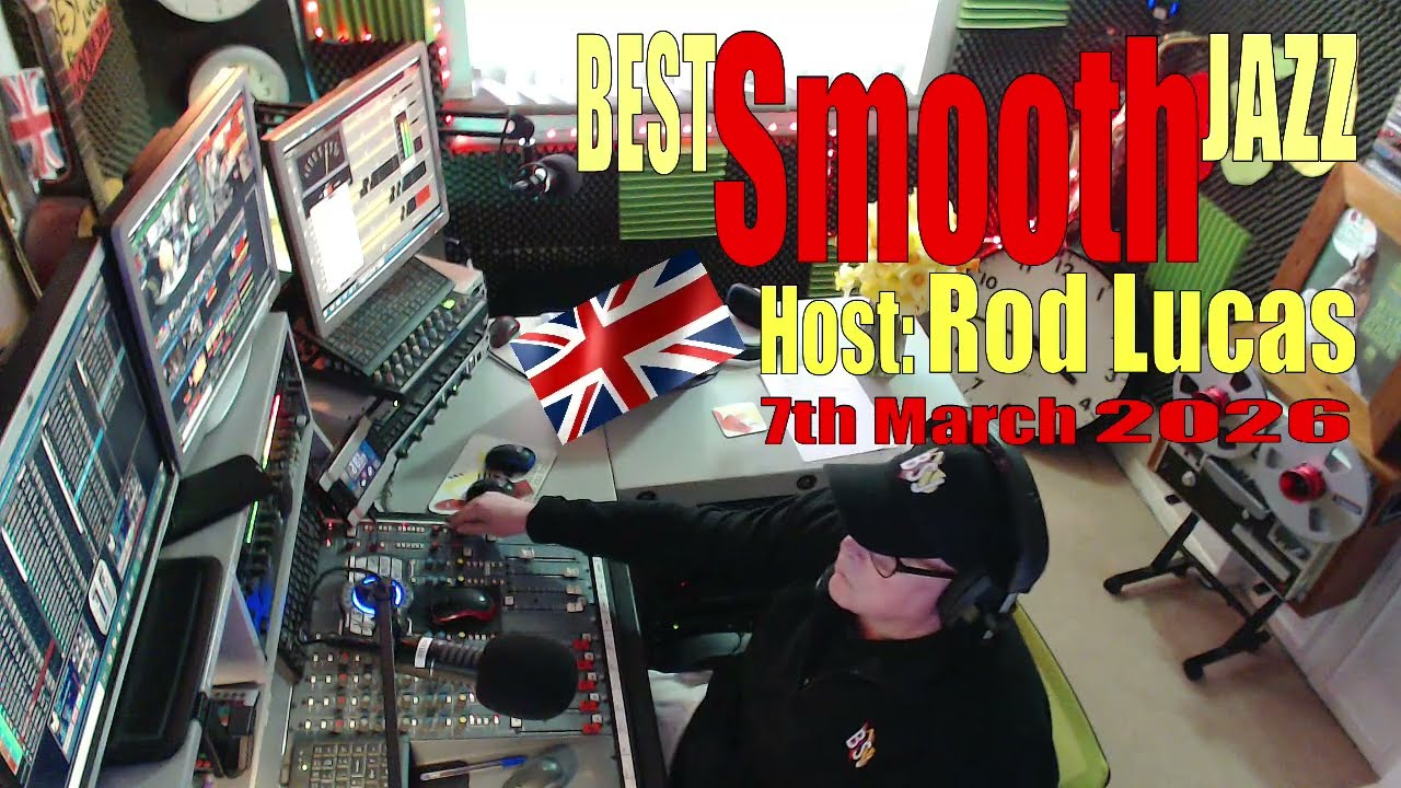 Best Smooth Jazz (7th March 2026) - Host Rod Lucas | Live from London, England