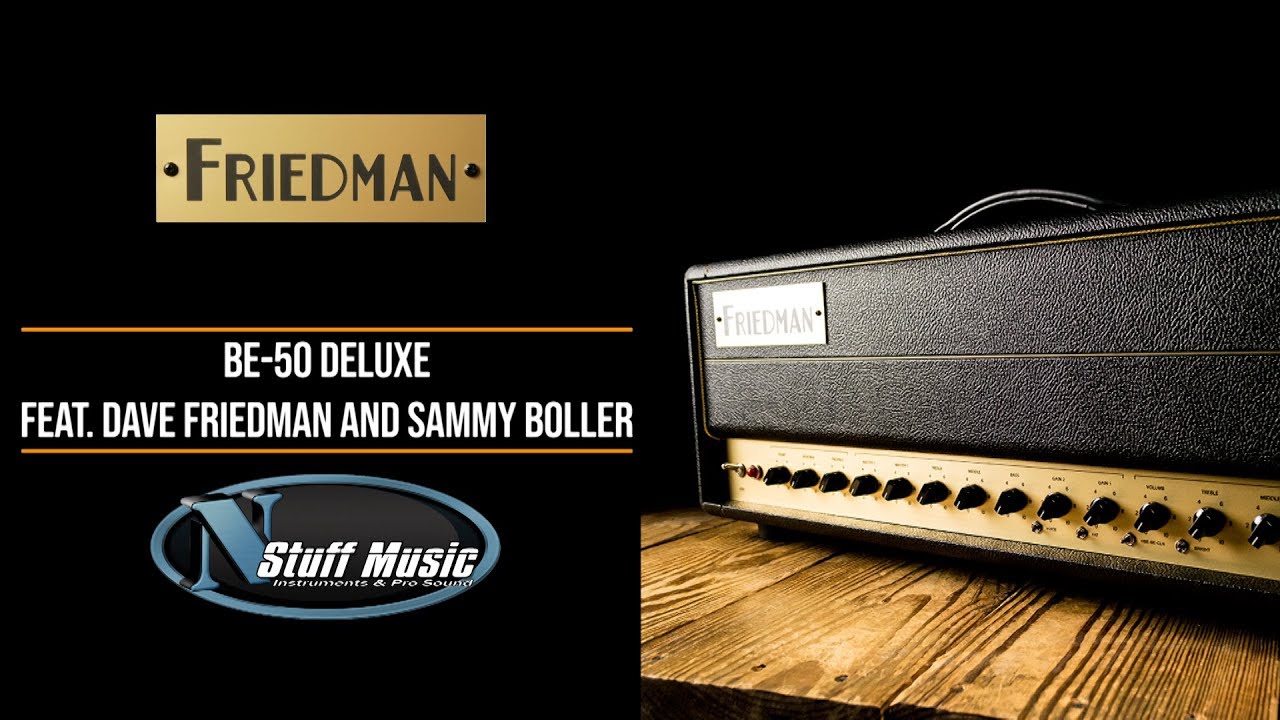 The Friedman BE-50 Deluxe | With Dave Friedman and Sammy Boller