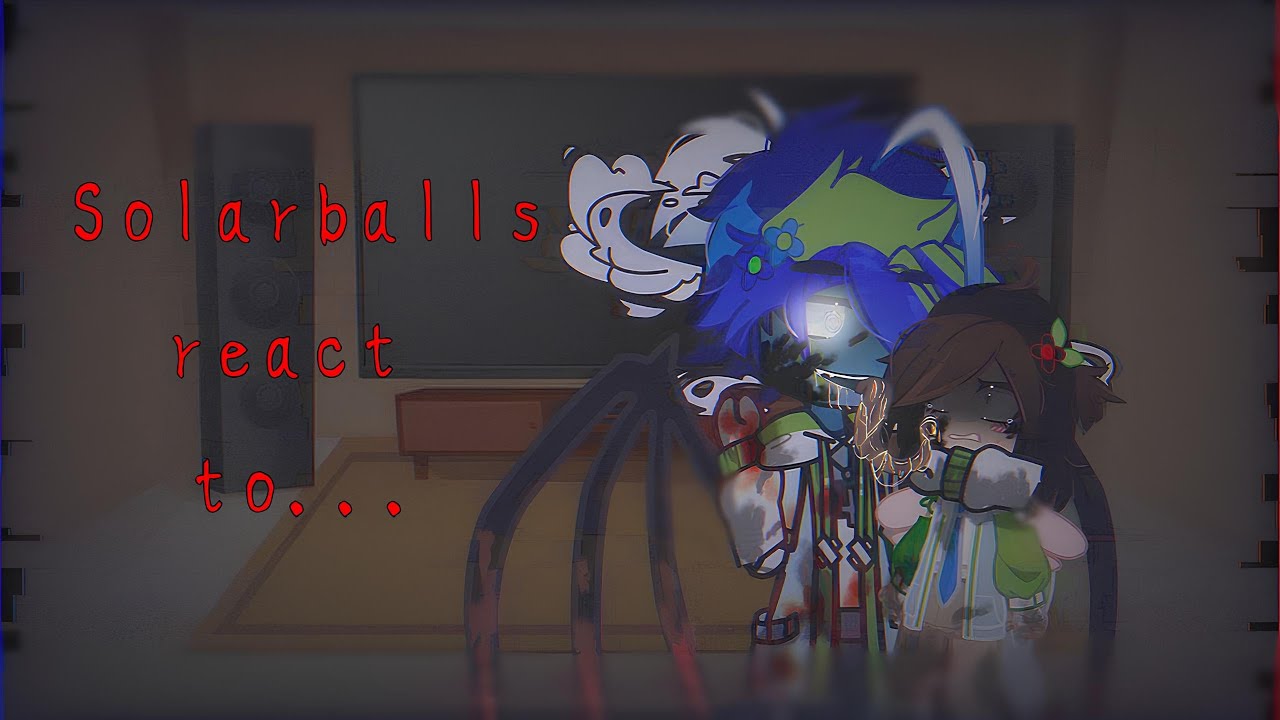 ･˚✧₊⁎❝Solarballs react to…🖤 ᷀⁺˳✧༚ [ MyAU!!!] • [🇺🇸&🇪🇸]  f r o m [My’lchik] Part 3/5