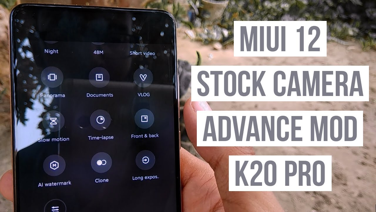 MIUI12 Camera MOD for K20 Pro | Installation and Overview | 2020