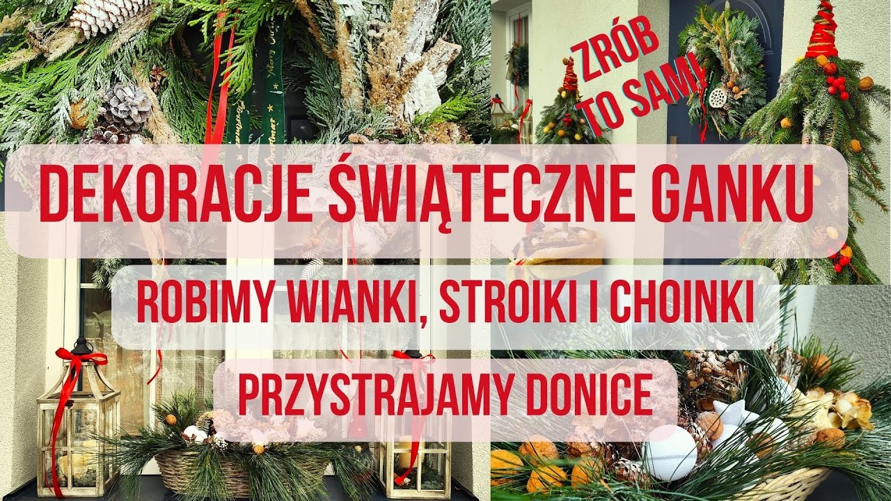 DEKORACJE ŚWIĄTECZNE GANKU , NATURALNE i NIEDROGIE- robimy WIANKI , STROIKI, przystrajamy DONICE.