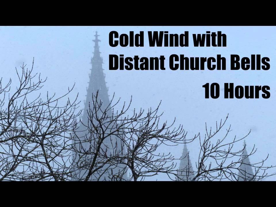 Cold Wind with Distant Church Bells - Sleep - Relax - Chill - 10 Hours
