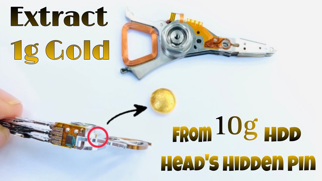 You Can Extract 1g Gold from 10g HDD Head's Hidden Pin