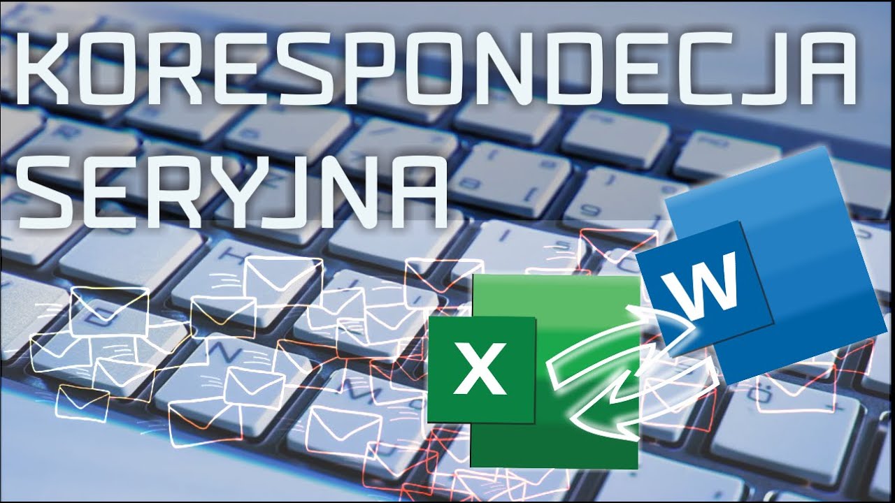 Korespondencja seryjna z Excelem
