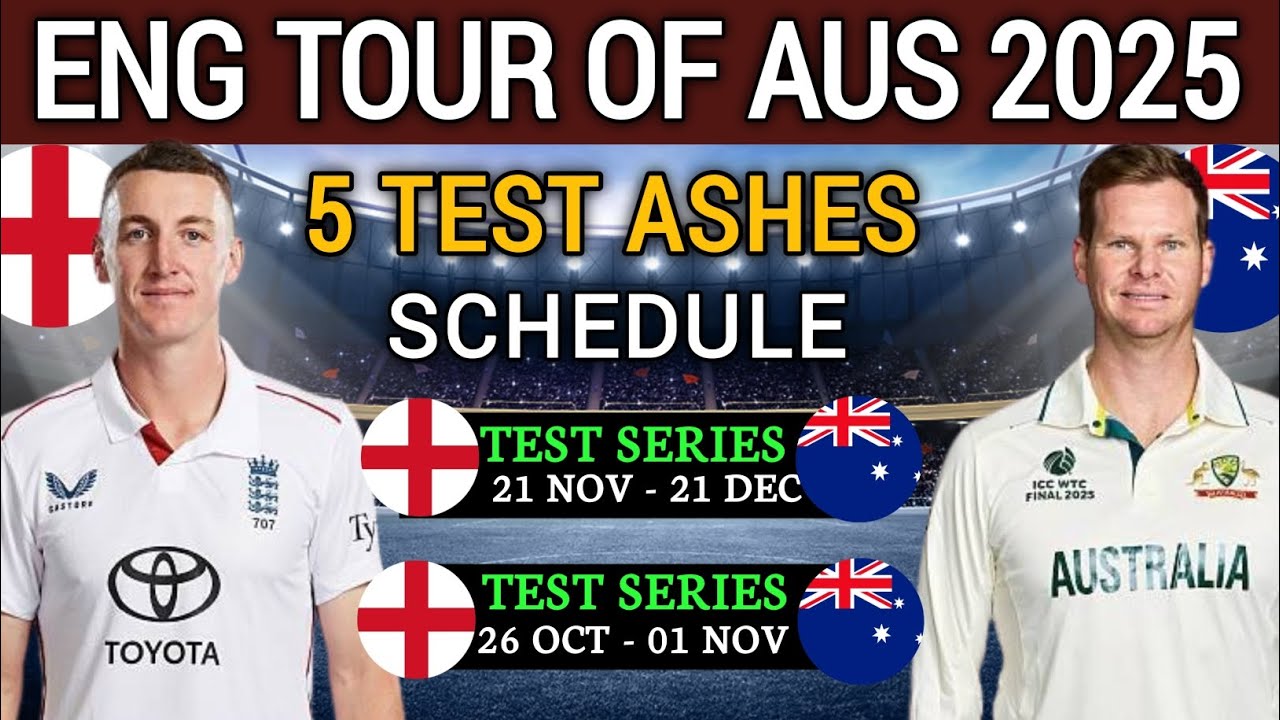 AUS VS ENG Ashes Schedule 2025 | England vs Australia 2025 | England Tour Of Australia Fixtures