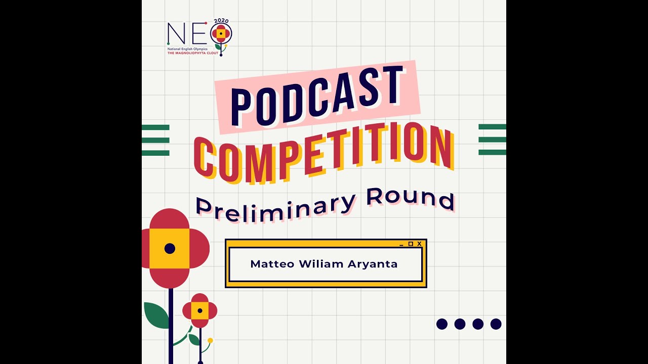Matteo Wiliam Aryanta - Podcast - Preliminary Round NEO 2020
