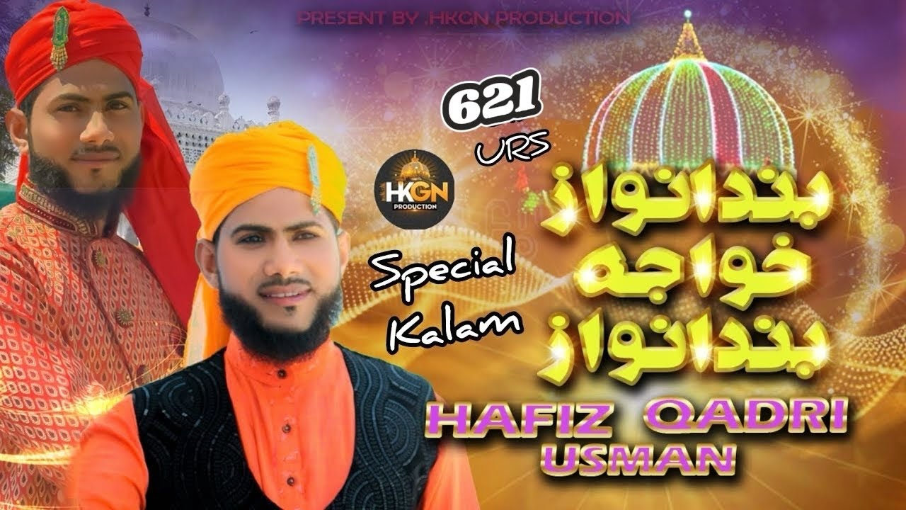621 Urs Kalam  Banda Nawaz Khwaja  - 2025 Special Manqabat Gulbargah - Hafiz Usman Qadri