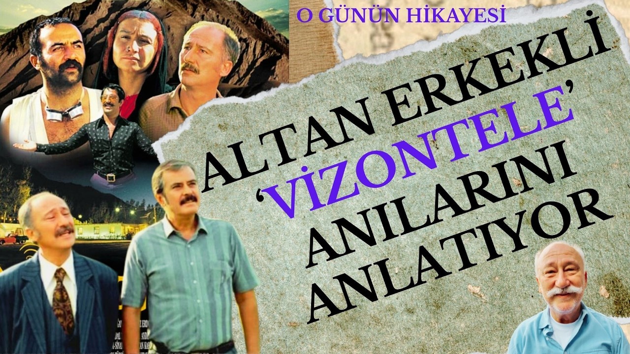 Altan Erkekli 'Vizontele' anılarını anlattı