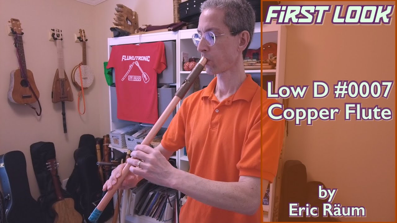 First Look: Low D Copper Flute by Eric R&auml;um