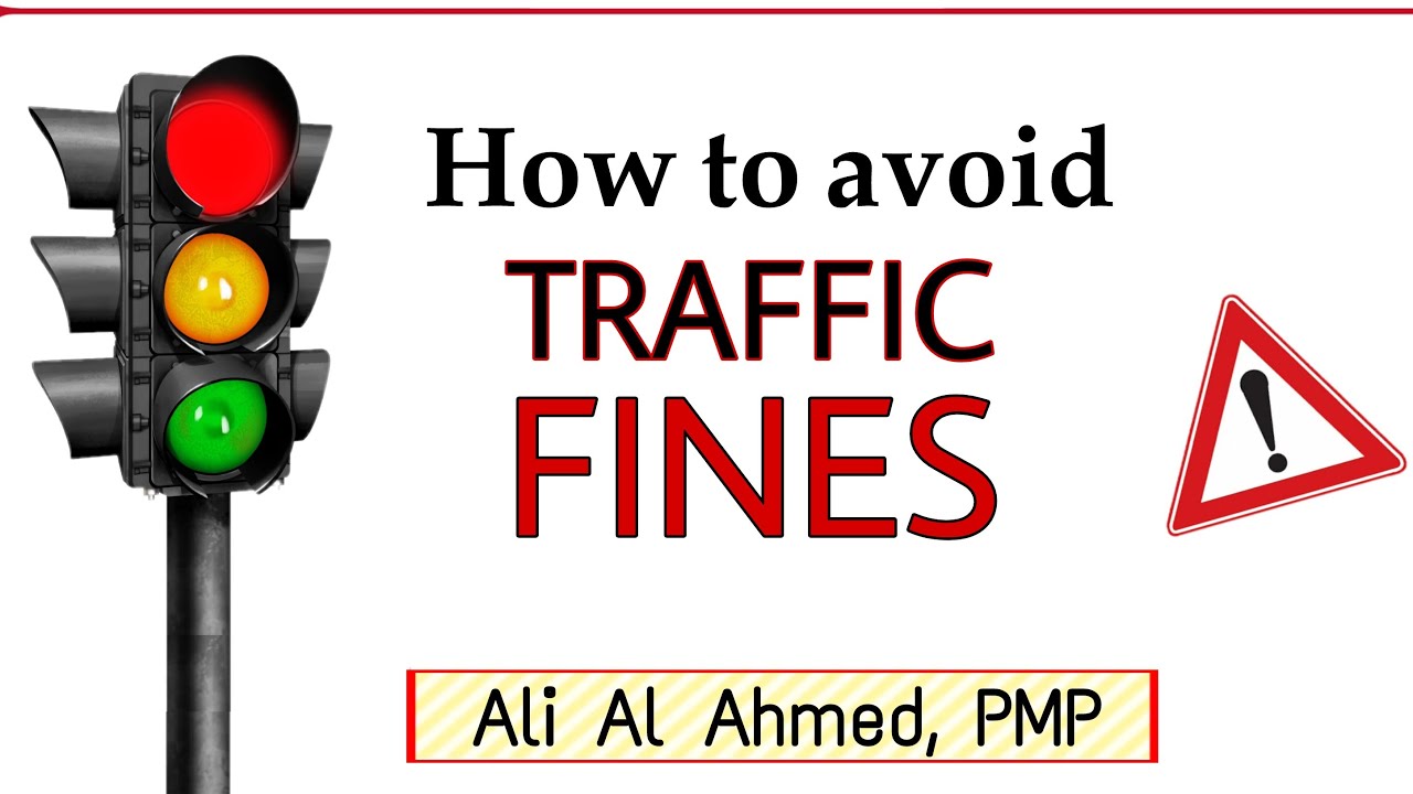 How to avoid Traffic Fines - Ali Al Ahmed, PMP