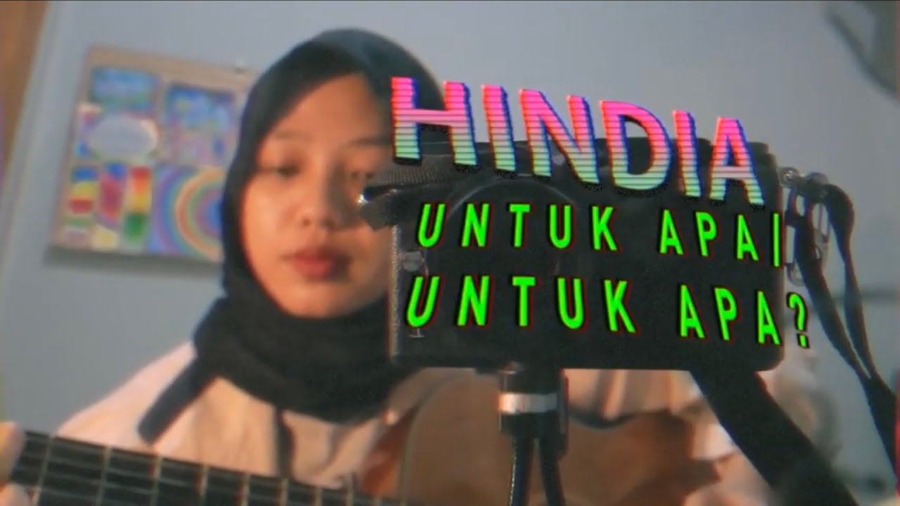 untuk apa/untuk apa? - hindia (cover)