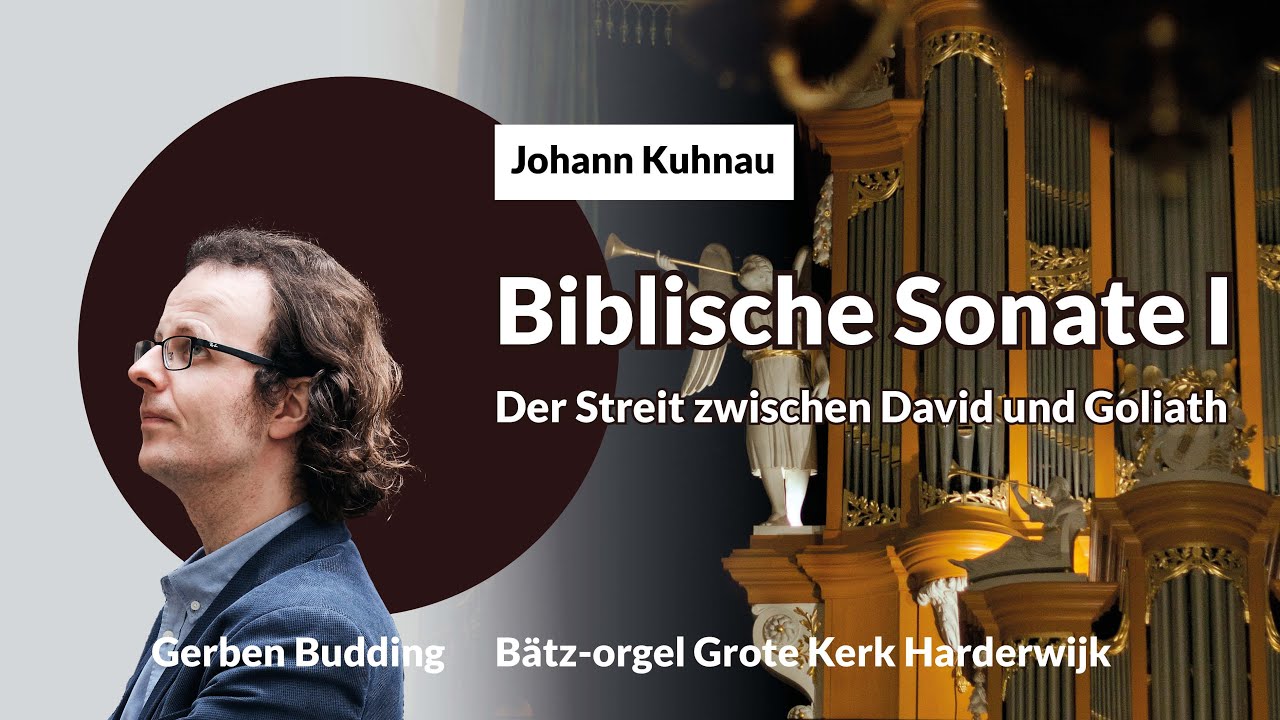 Kuhnau: Biblische Sonate over David en Goliath | Gerben Budding, Grote Kerk Harderwijk