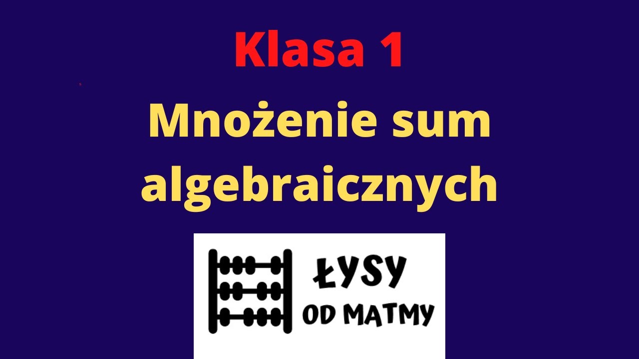 Klasa 1: mnożenie sum algebraicznych , dużo przykładów z pierwiastkami