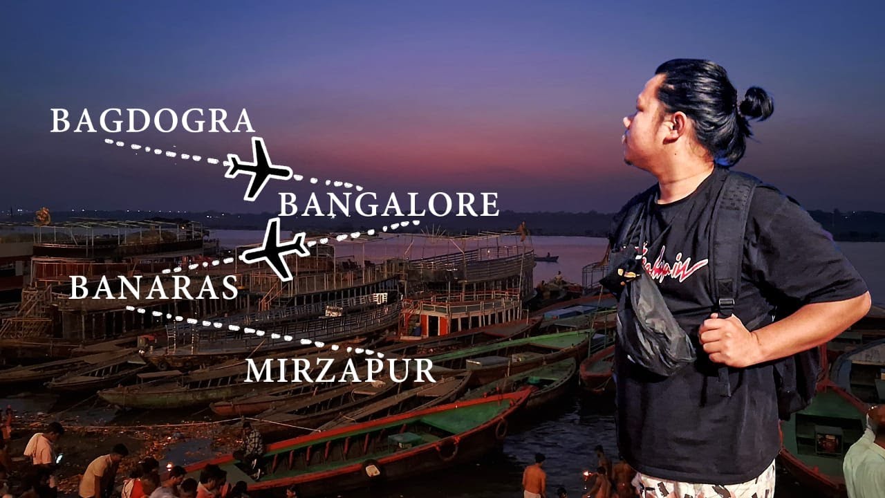 BANGALORE,BANARAS,MIRZAPUR TOUR