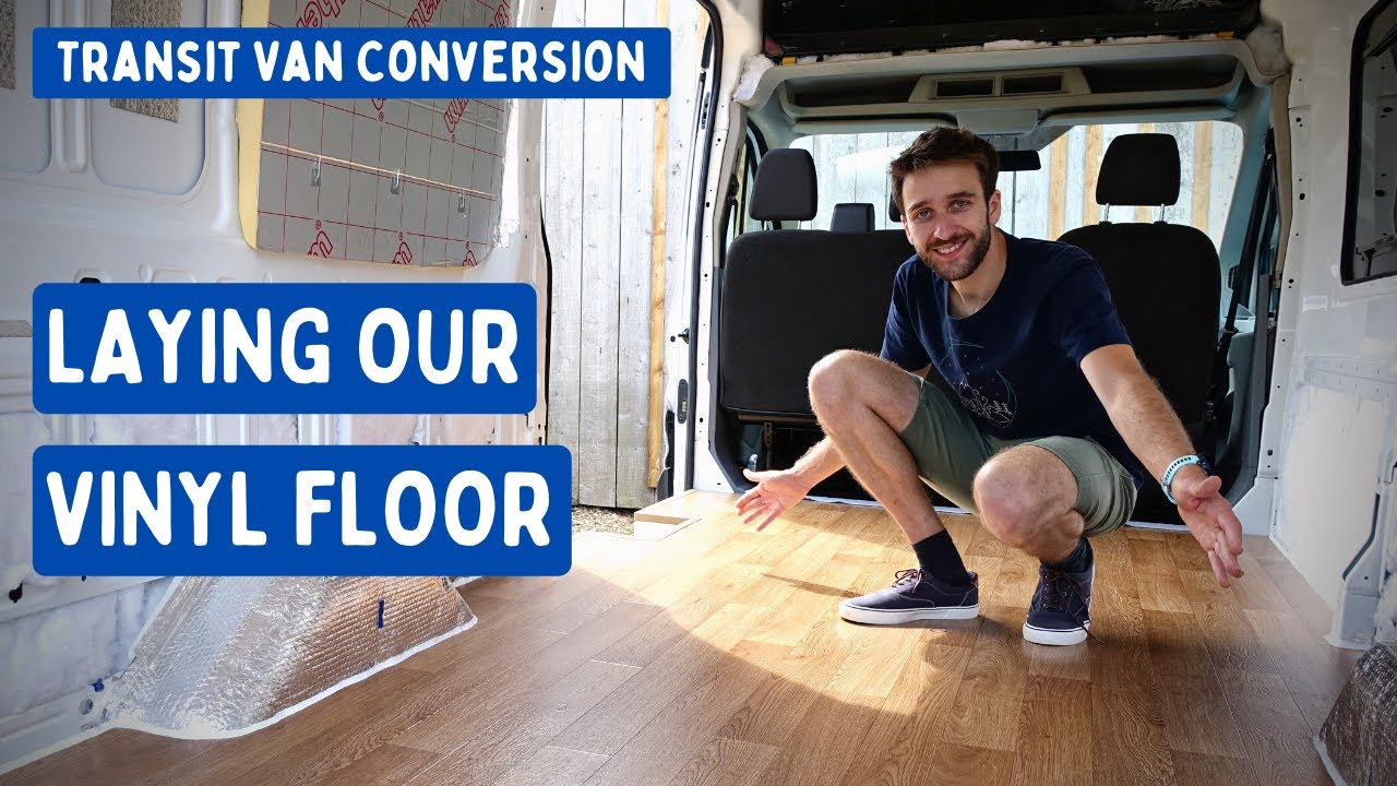Laying our Campervan Vinyl Floor | Transit Van Conversion E15