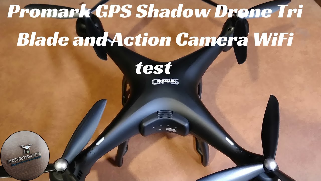 Promark GPS Shadow Drone Tri Blade and Action Camera Wifi