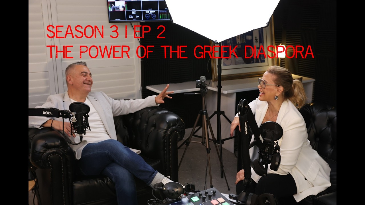 🎙️Season 3 | Episode 2 – The Power of the Greek Diaspora.