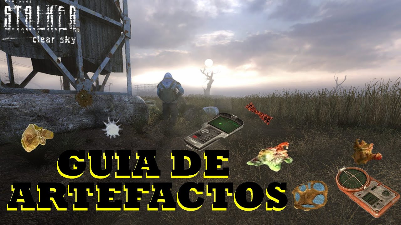 Stalker Clear Sky, Guía de Artefactos