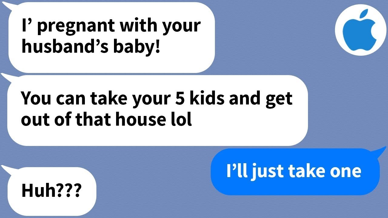 【Apple】 My husband's mistress told me to take our 5 kids and leave, but...
