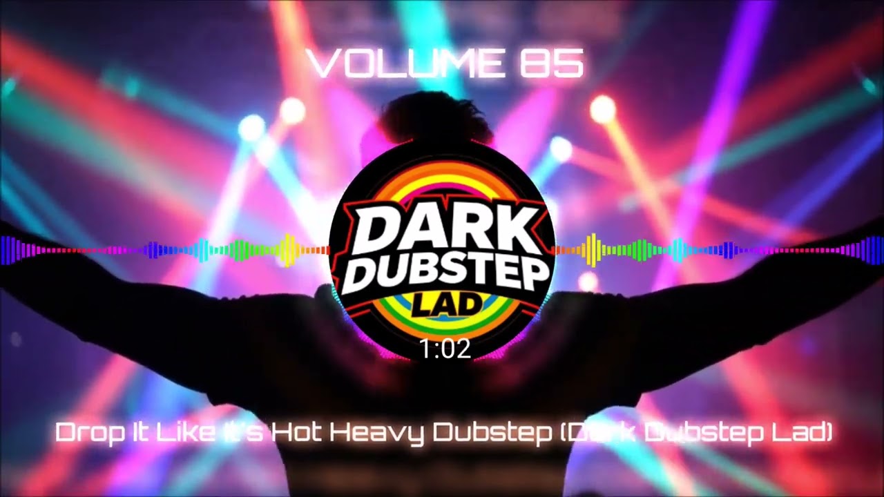 Drop It Like It's Hot Heavy Dubstep (Dark Dubstep Lad)