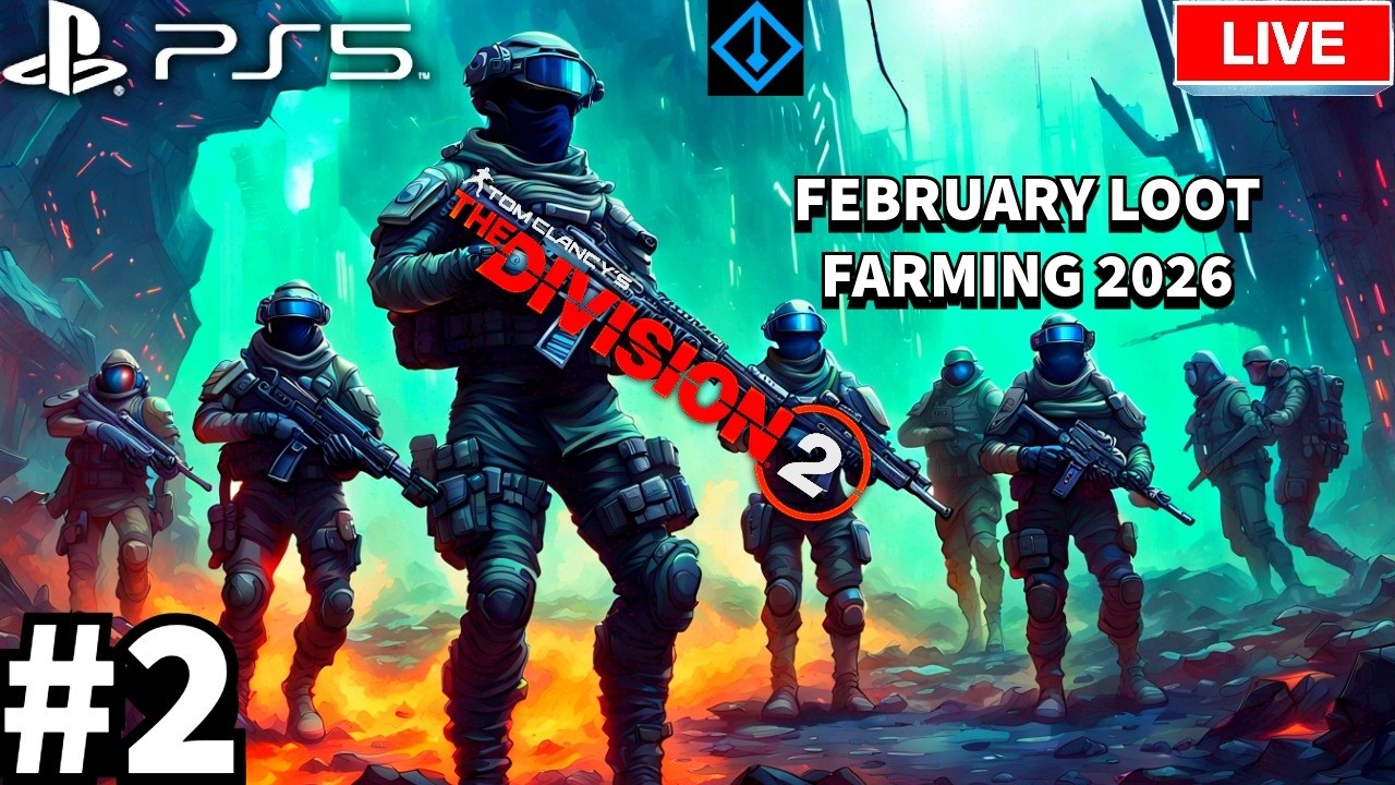 Tom Clancy's Division 2: February Loot Farming 4K UHD PS5 Livestream 02