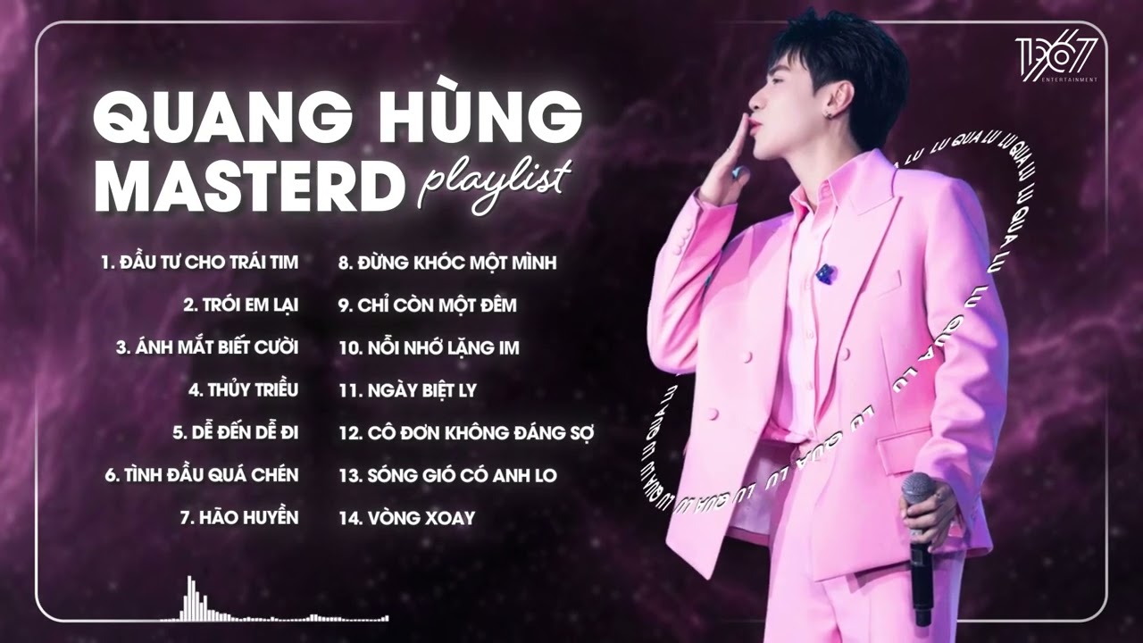 Playlist Quang Hùng MasterD - Đầu Tư Cho Trái Tim, Trói Em Lại,  Ánh Mắt Biết Cười, Dễ Đến Dễ Đi
