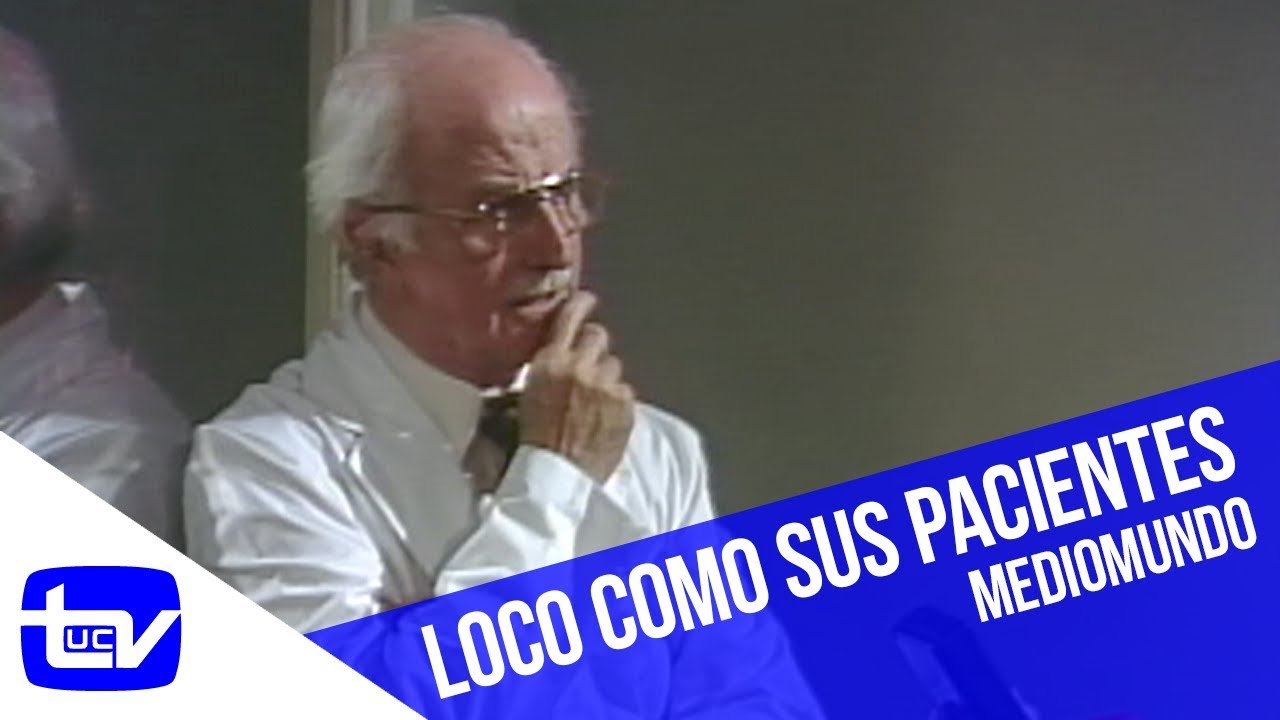 Tan loco como sus pacientes | Mediomundo