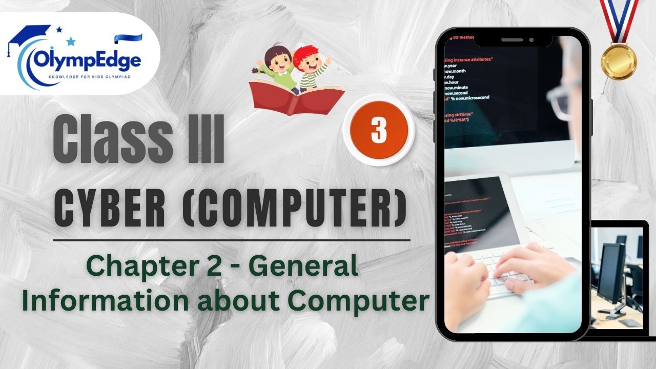 Olympiad Class 3 Cyber– Chapter 2 | Easy Explanation | Olympedge