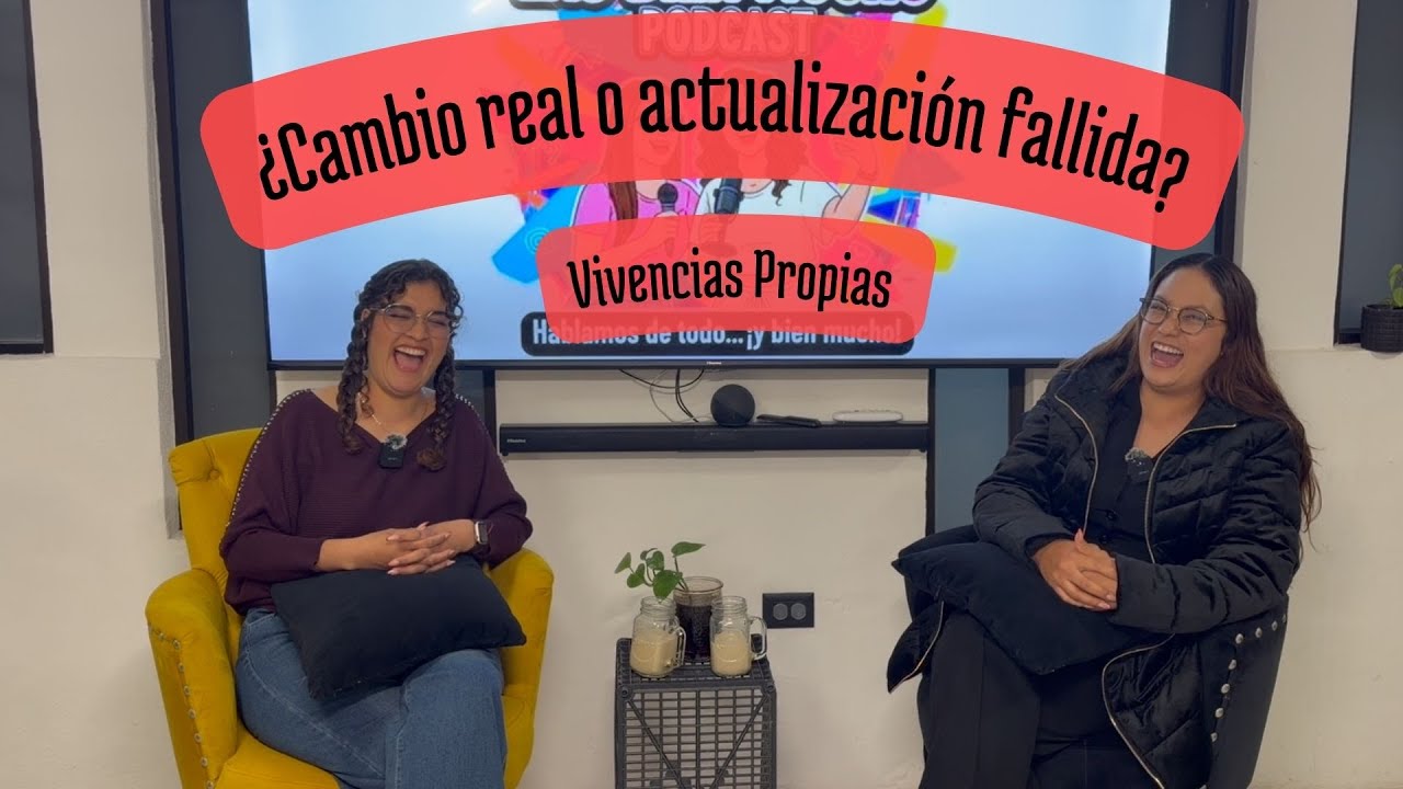 Las personas cambian… algunas  | Las Bien mucho | EP 7 | Parte 1
