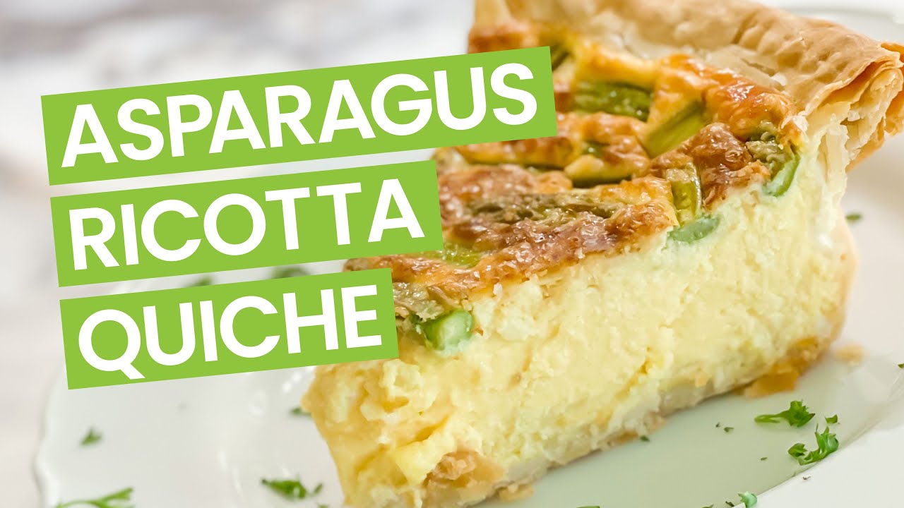 Asparagus & Ricotta Cheese Quiche