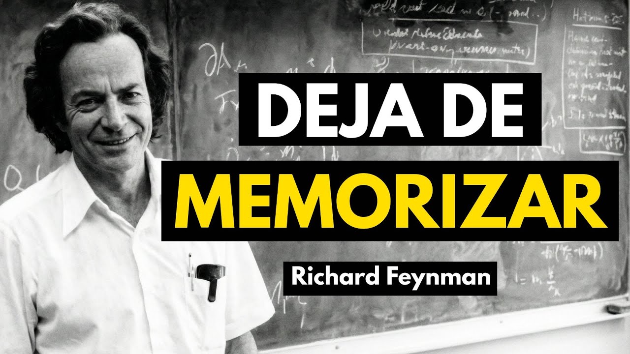 Deja de memorizar: el SECRETO de Feynman para aprender cualquier cosa