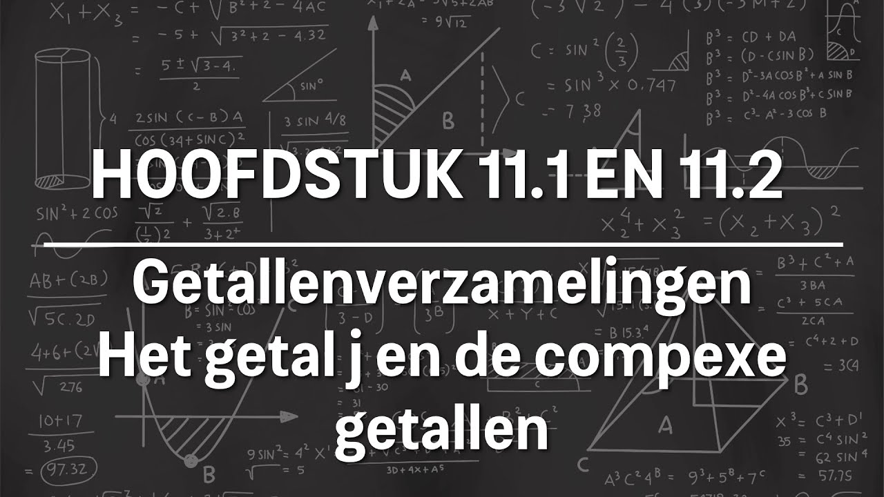 Complexe Getallen - Getallenverzameling + Het getal j en de complexe getallen