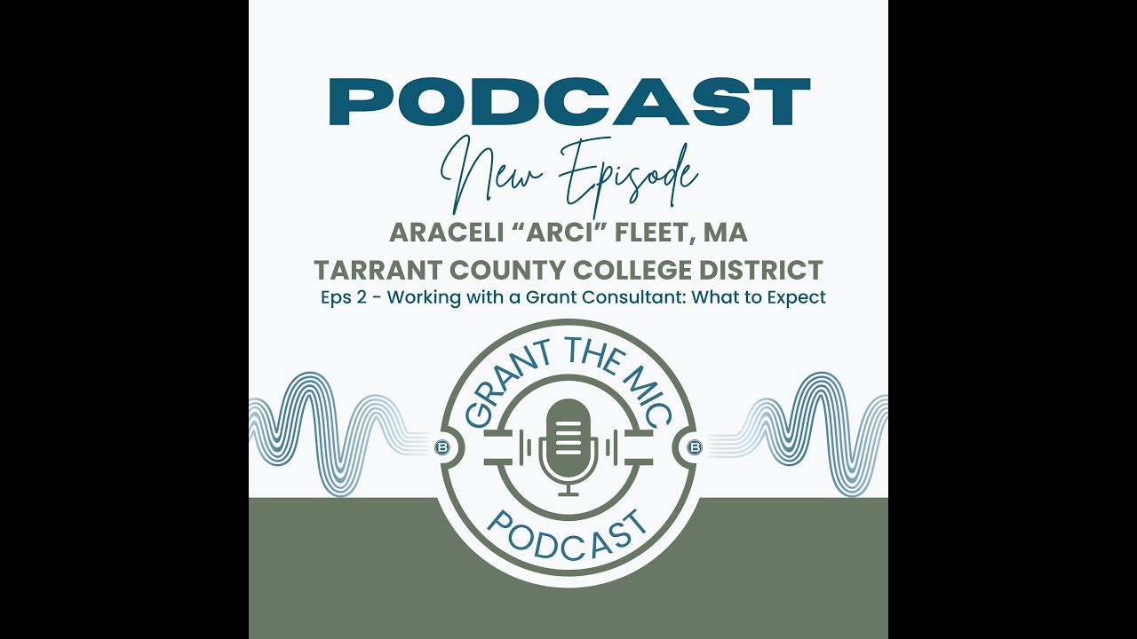Grant the Mic: Episode 2: Working with a Grant Consultant - What to Expect
