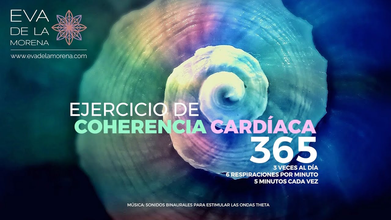 Ejercicio de COHERENCIA CARDIACA ¡Poderoso! Una técnica para conseguir vivir relajado y ganar salud
