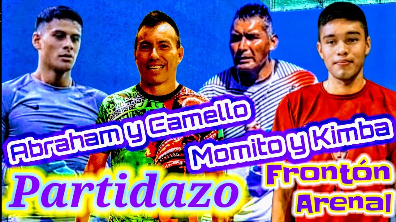 Abraham y Camello vs Momito y Kimba Frontón Arenal primer partido