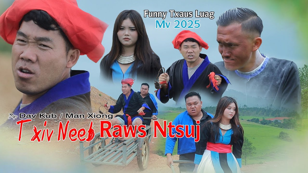 Txiv Neeb Raws Ntsuj💥👉Dav Kub Vaj [Official MV]💃7/30/2025
