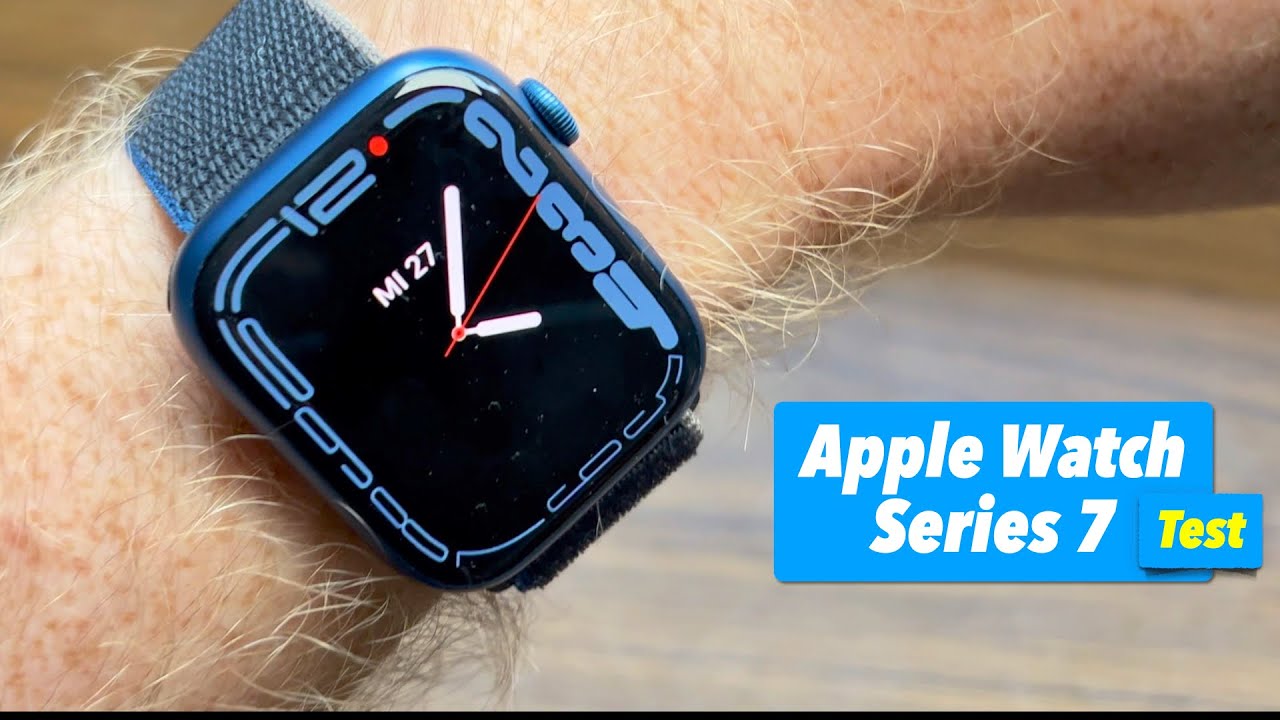 Apple Watch Series 7 Test: Darum hat sich das Upgrade von der Series 5 gelohnt!