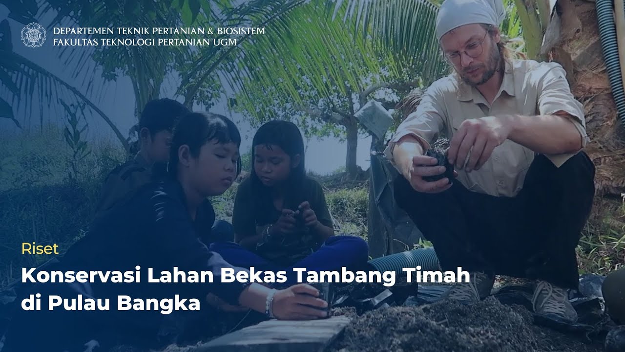 Konservasi Lahan Bekas Tambang Timah di Pulau Bangka