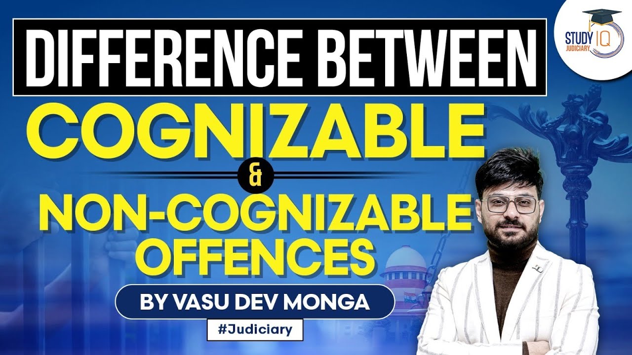 Difference between Cognizable and Non Cognizable Offences | judiciary preparation | CrPC | StudyIQ