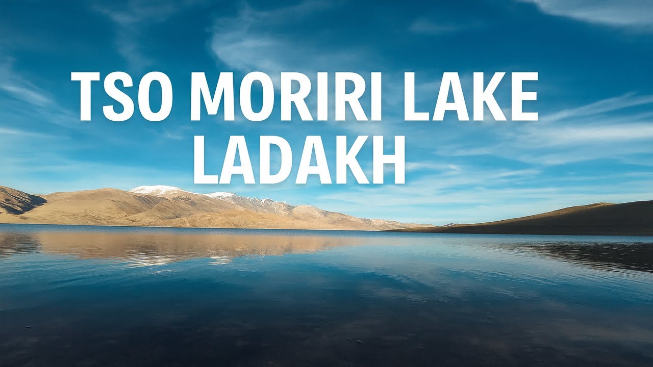 Tso Moriri Lake Timelapse | Ladakh&rsquo;s Hidden Gem
