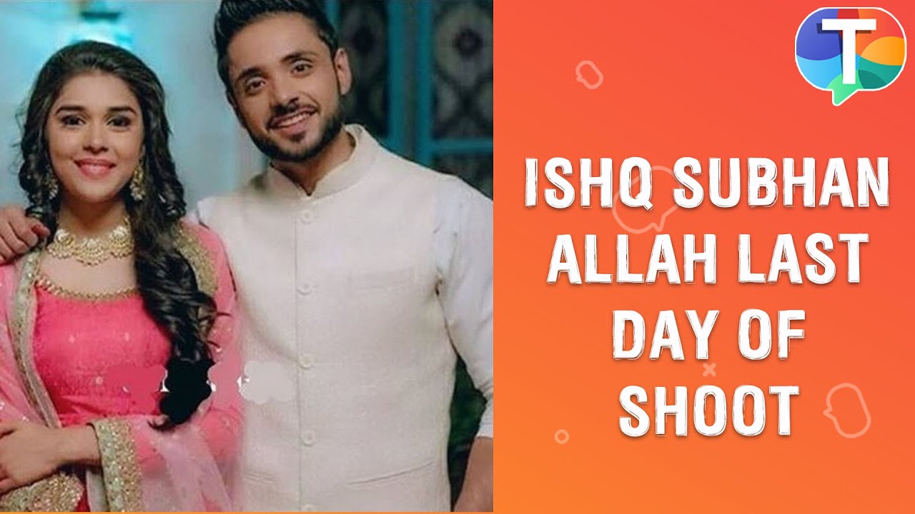 Last day shoot of Ishq Subhan Allah | Kabir & Zara's off screen fun | Uncut | Full