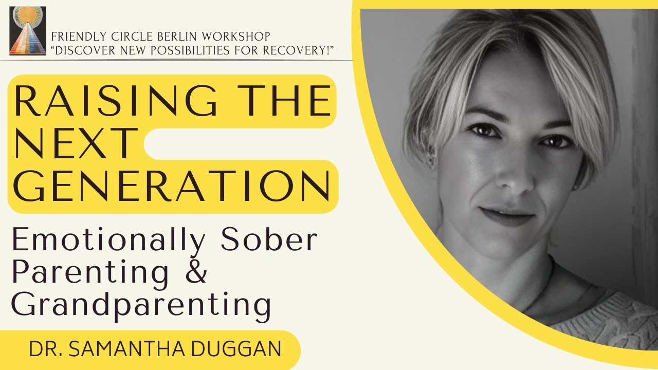 How to Be an Emotionally Sober Parent & Grandparent | Building Strong Family Bonds