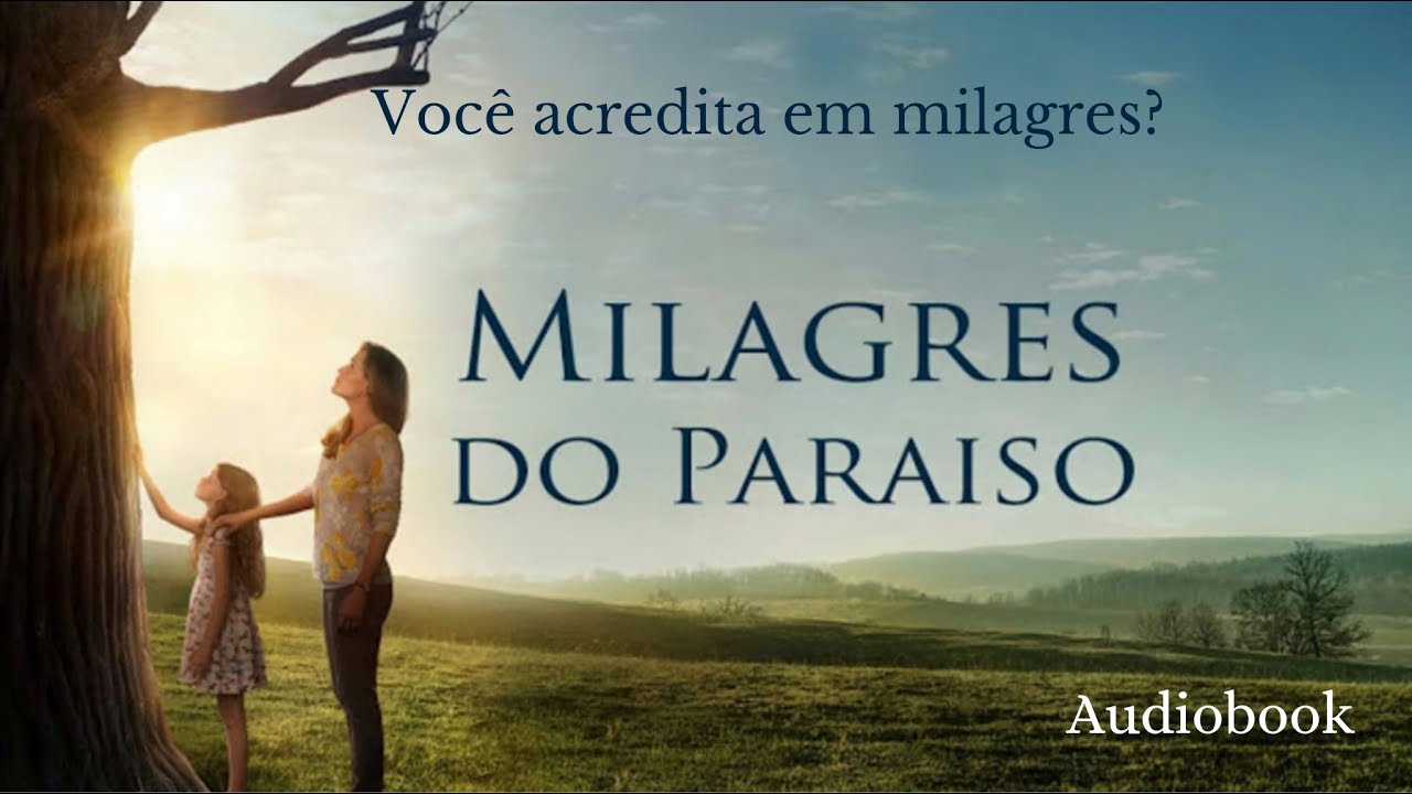 Milagres do Paraíso -  A história real de uma garotinha que foi ao céu e teve sua cura milagrosa.