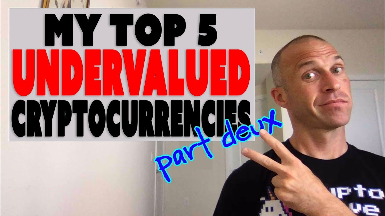 Top 5 Undervalued Cryptocurrency - Part Deux