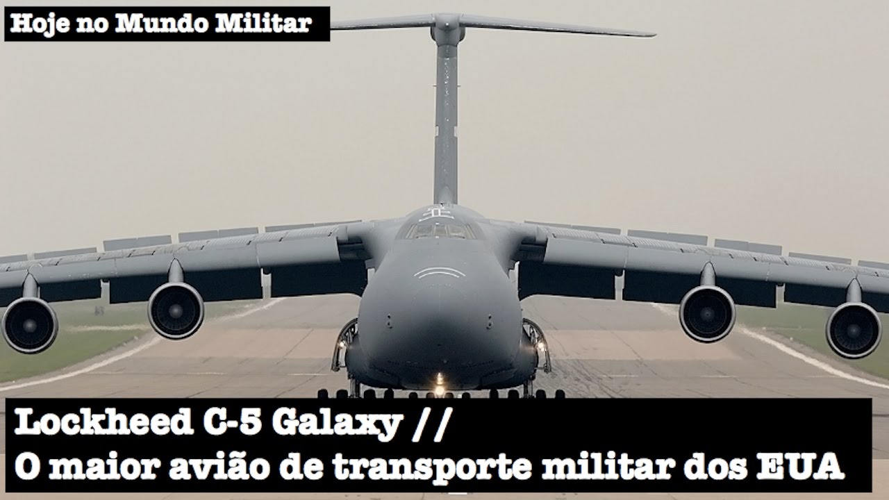 Lockheed C-5 Galaxy, o maior avi&atilde;o de transporte militar dos EUA