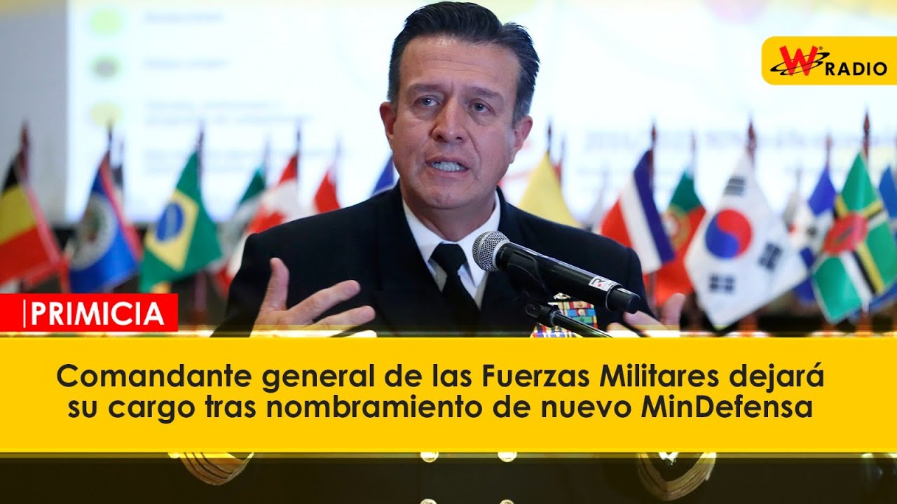 Comandante general de las Fuerzas Militares dejará su cargo tras nombramiento de nuevo MinDefensa