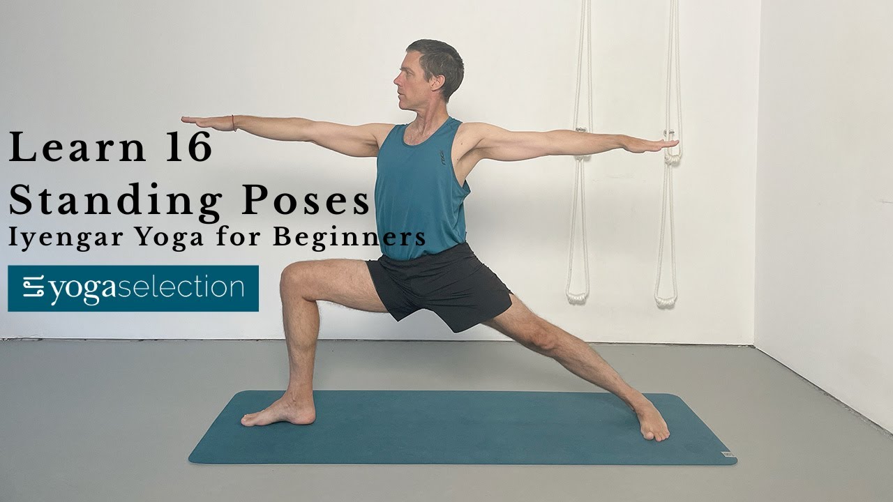 Learn 16 Essential Standing Poses – Iyengar Yoga for Complete Beginners