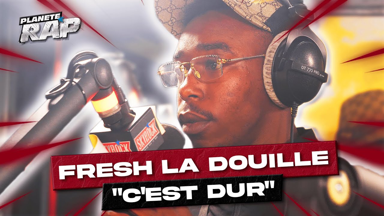 [EXCLU] Fresh La Douille - C'est dur #PlanèteRap